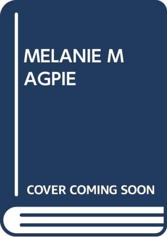 Book cover for "Melanie Magpie" by Claudia Mills