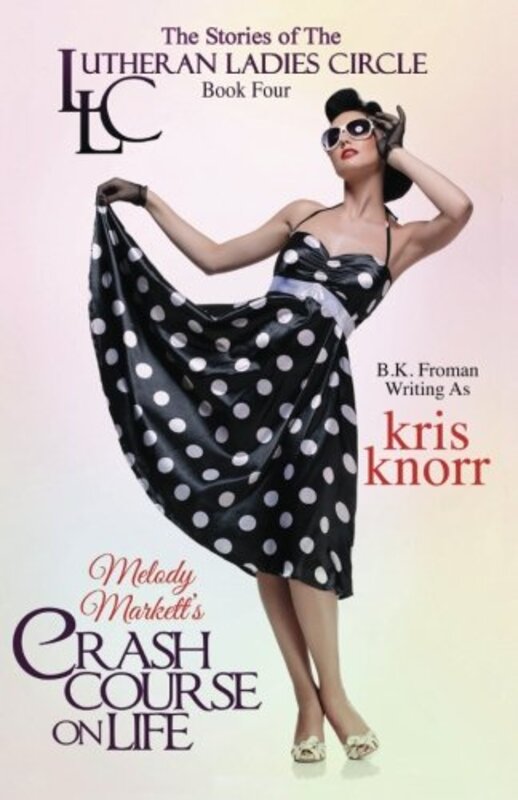 Book cover for "Melody Markett’s Crash Course on Life" by Kris Knorr