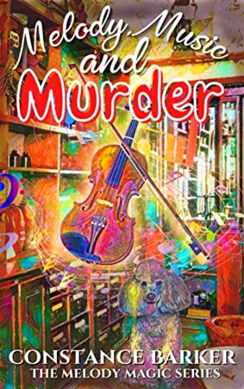 Book cover for "Melody, Music and Murder" by Constance Barker