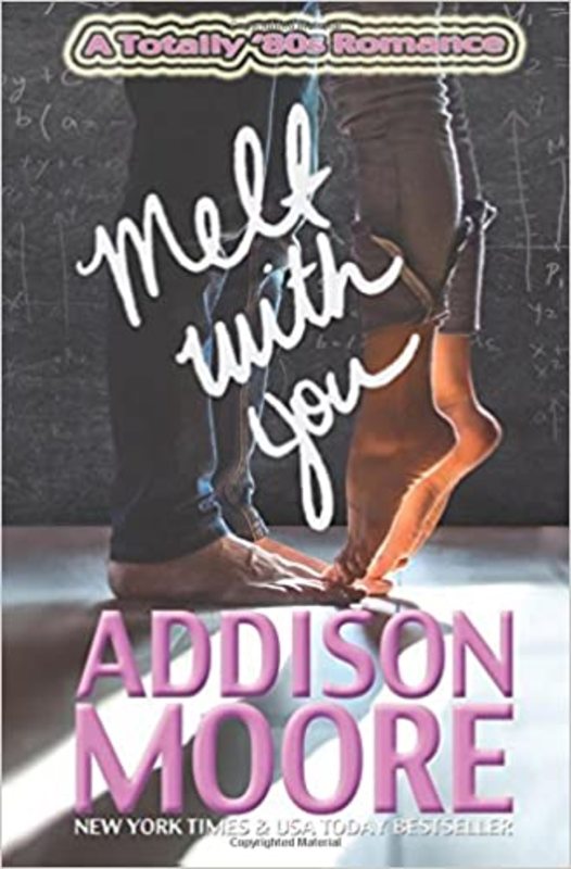 Book cover for "Melt With You" by Addison Moore