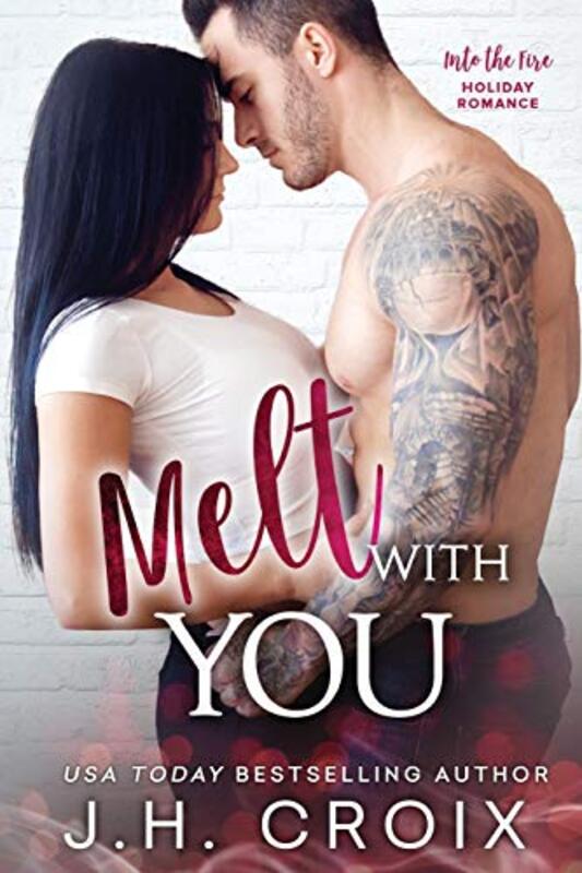 Book cover for "Melt With You" by JH Croix