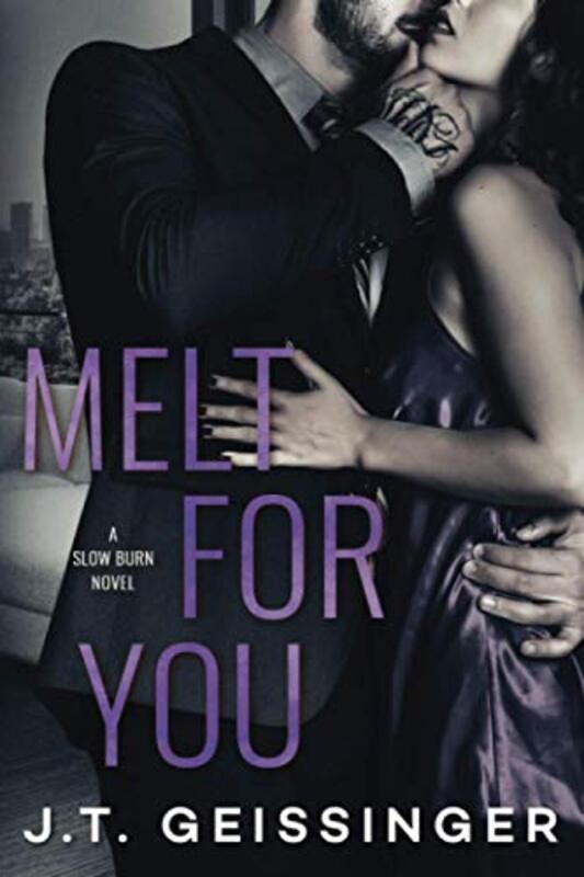 Book cover for "Melt for You" by JT Geissinger