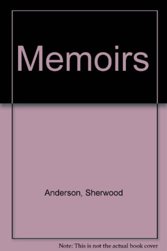 Book cover for "Memoirs" by Sherwood Anderson