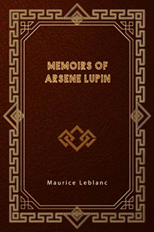 Book cover for "Memoirs of Arsene Lupin" by Maurice Leblanc