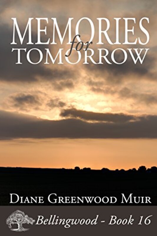 Book cover for "Memories for Tomorrow" by Diane Greenwood Muir