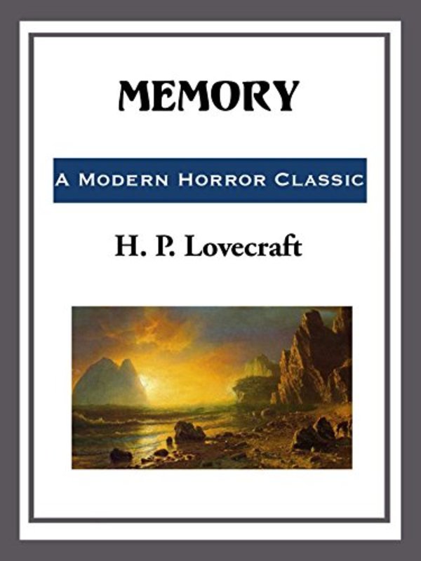 Book cover for "Memory" by H. P. Lovecraft