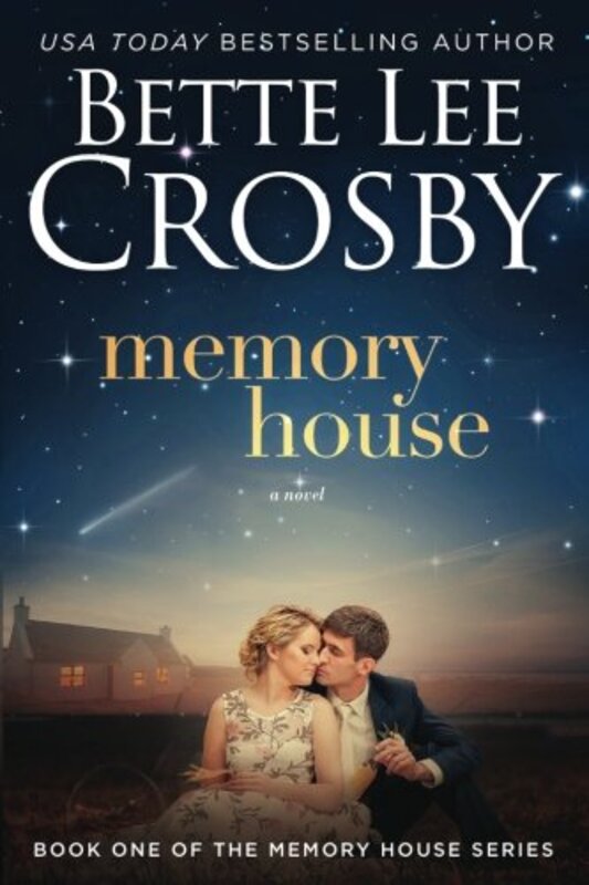 Book cover for "Memory House" by Bette Lee Crosby