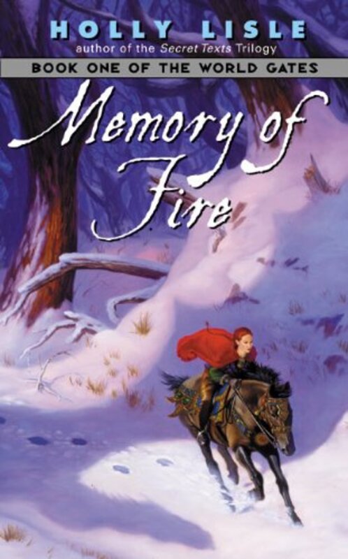 Book cover for "Memory of Fire" by Holly Lisle