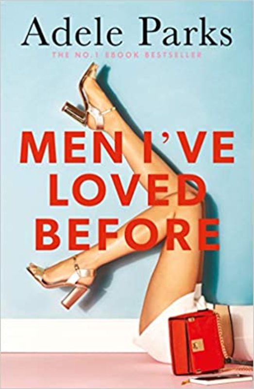 Book cover for "Men I've Loved Before" by Adele Parks