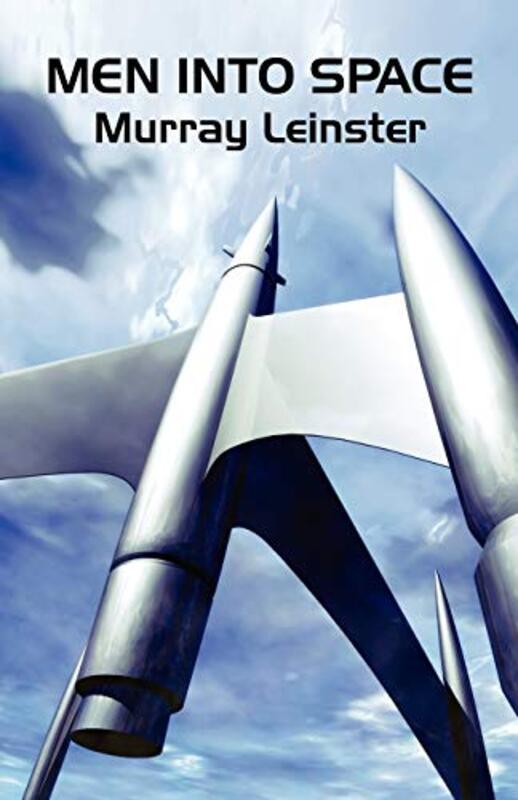 Book cover for "Men Into Space" by Murray Leinster