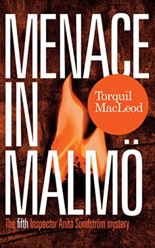 Book cover for "Menace In Malmö" by Torquil MacLeod