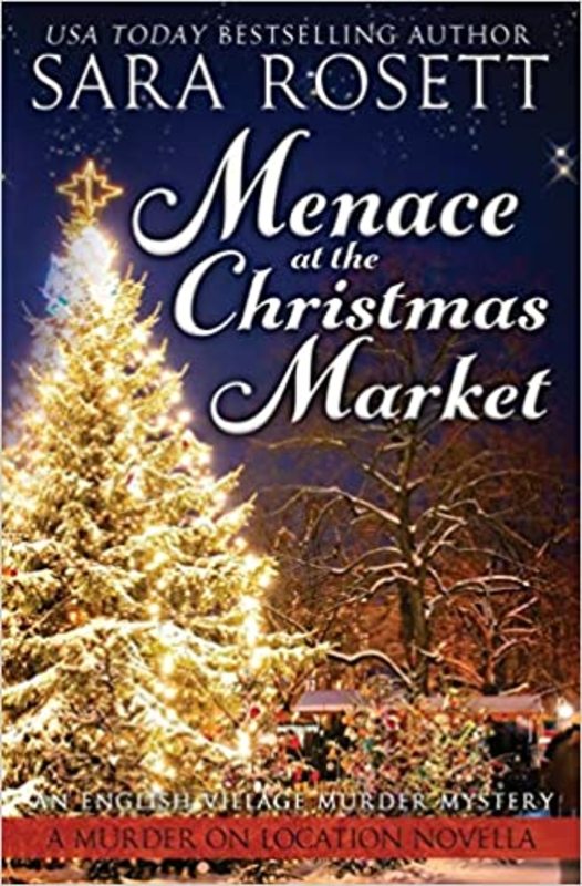 Book cover for "Menace at the Christmas Market" by Sara Rosett
