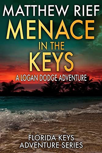 Book cover for "Menace in the Keys" by Matthew Rief