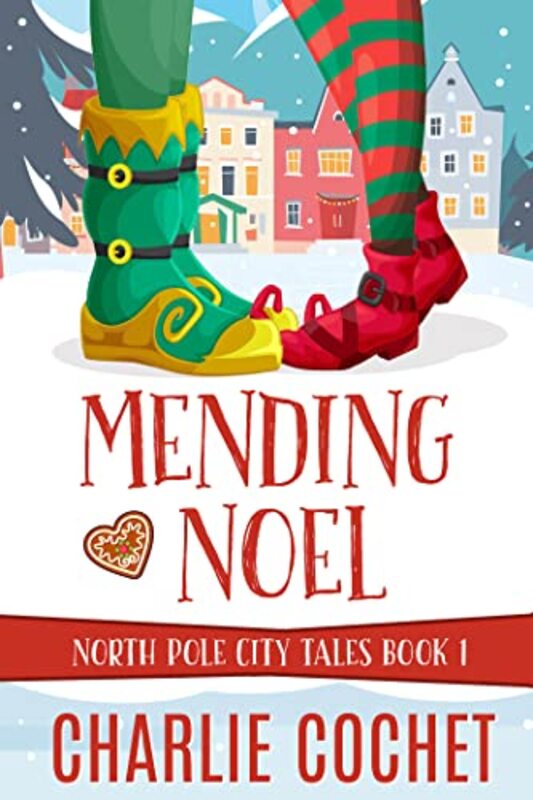 Book cover for "Mending Noel" by Charlie Cochet