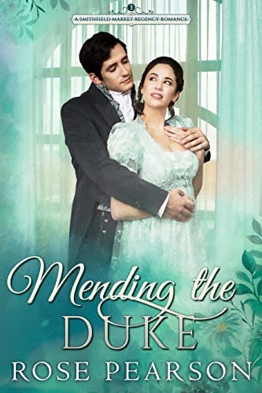 Book cover for "Mending the Duke" by Rose Pearson