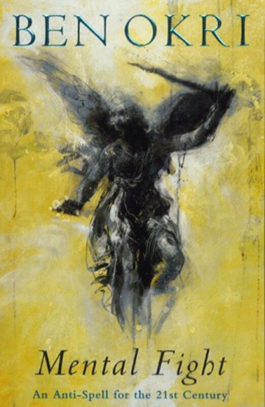 Book cover for "Mental Fight" by Ben Okri