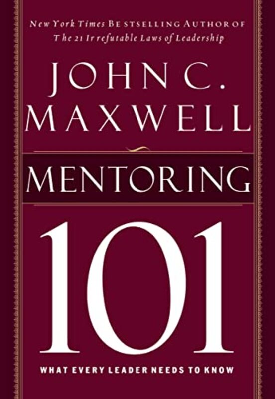 Book cover for "Mentoring 101: What Every Leader Needs to Know" by John C Maxwell