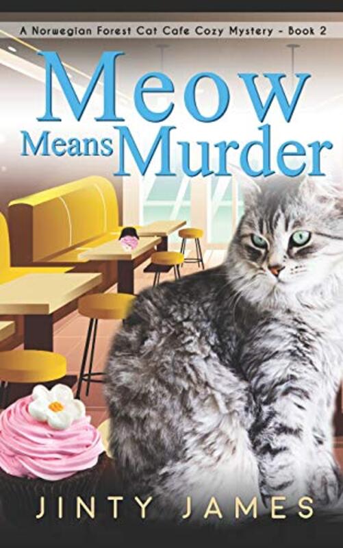 Book cover for "Meow Means Murder" by Jinty James