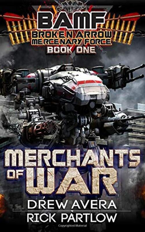 Book cover for "Merchants of War" by Rick Partlow