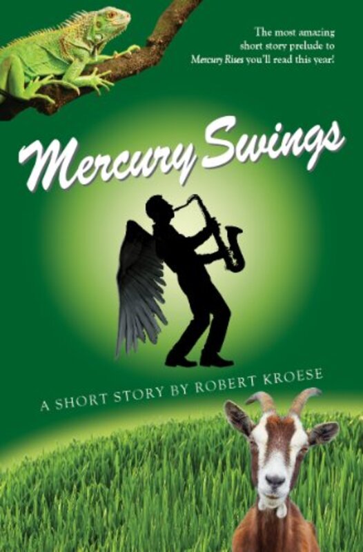 Book cover for "Mercury Swings" by Robert Kroese