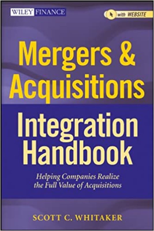 Book cover for "Mergers & Acquisitions Integration Handbook" by Scott C. Whitaker