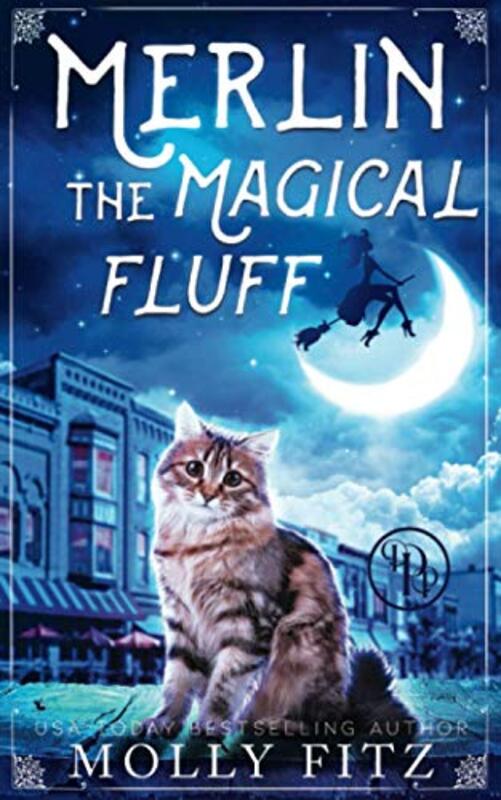 Book cover for "Merlin the Magical Fluff" by Molly Fitz