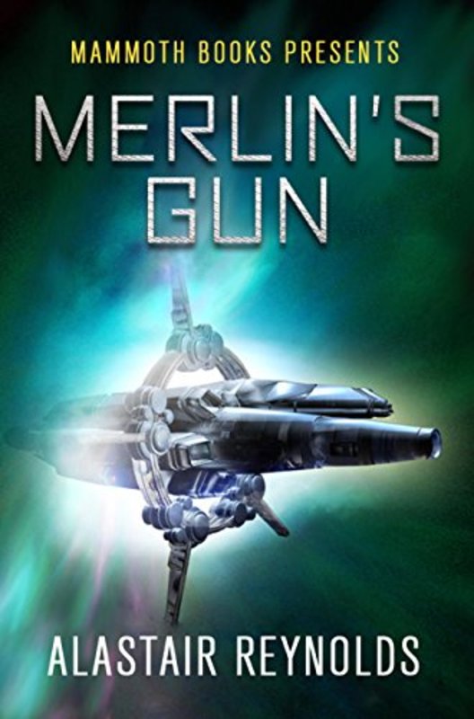 Book cover for "Merlin's Gun" by Alastair Reynolds