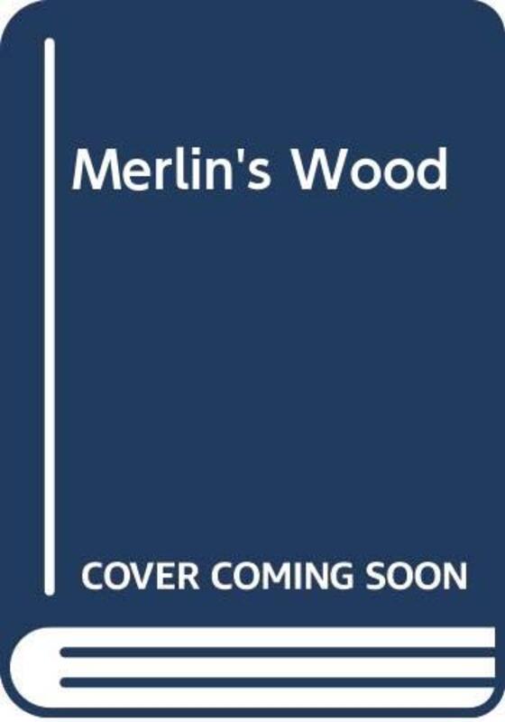 Book cover for "Merlin's Wood" by Robert Holdstock