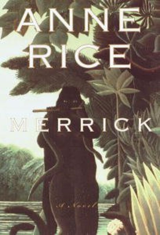 Book cover for "Merrick" by Anne Rice