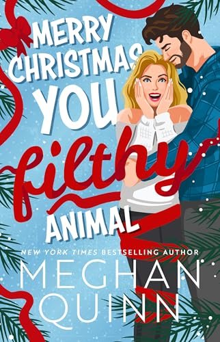 Book cover for "Merry Christmas, You Filthy Animal" by Meghan Quinn