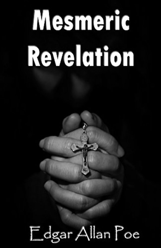Book cover for "Mesmeric Revelation" by Edgar Allan Poe
