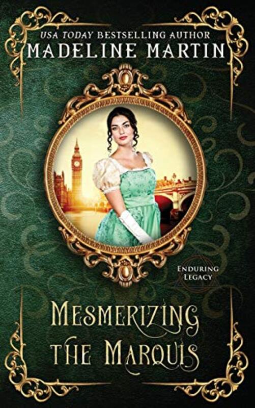 Book cover for "Mesmerizing the Marquis" by Madeline Martin