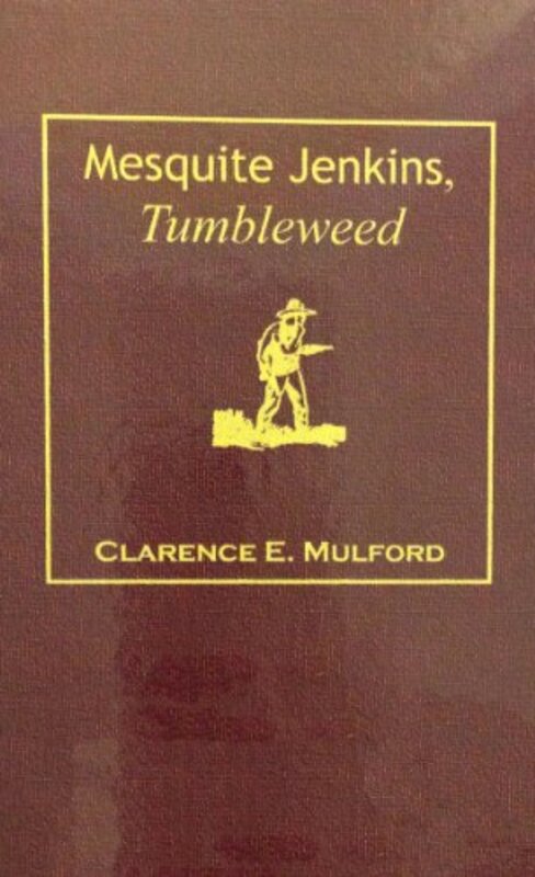 Book cover for "Mesquite Jenkins, Tumbleweed" by Clarence E Mulford
