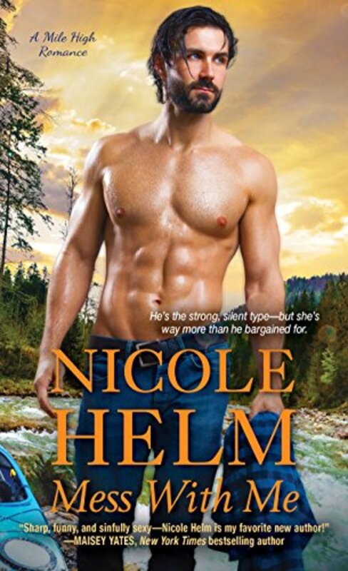 Book cover for "Mess with Me" by Nicole Helm
