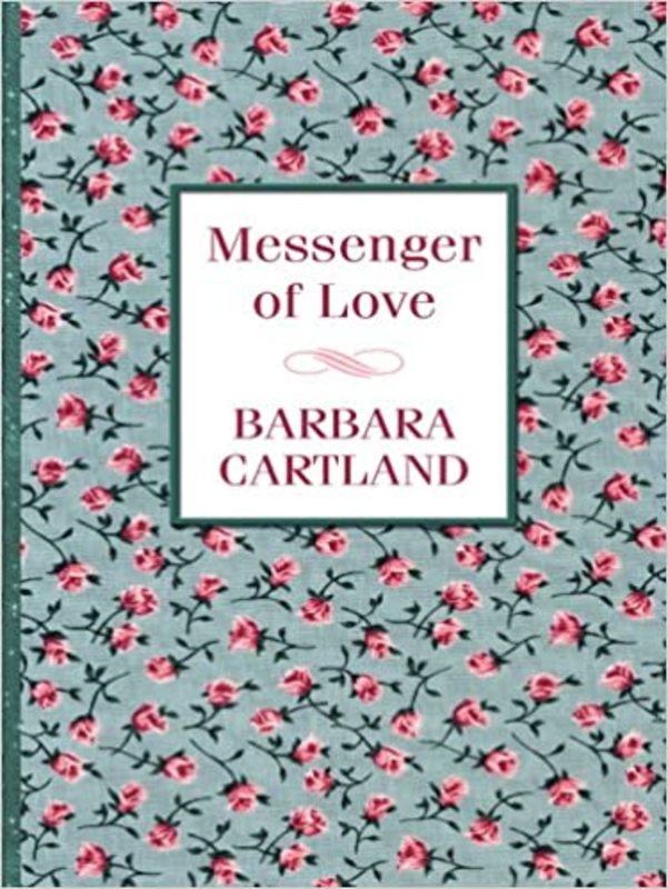 Book cover for "Messenger Of Love" by Barbara Cartland