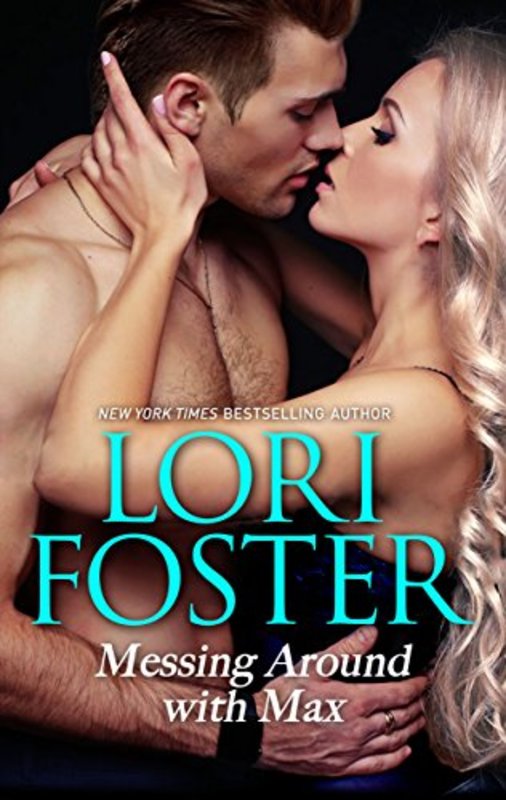 Book cover for "Messing Around with Max" by Lori Foster