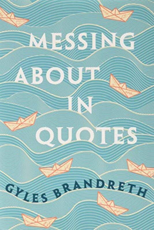 Book cover for "Messing about in Quotes" by Gyles Brandreth