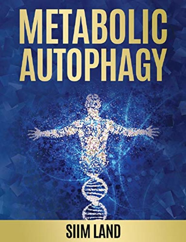 Book cover for "Metabolic Autophagy" by Siim Land