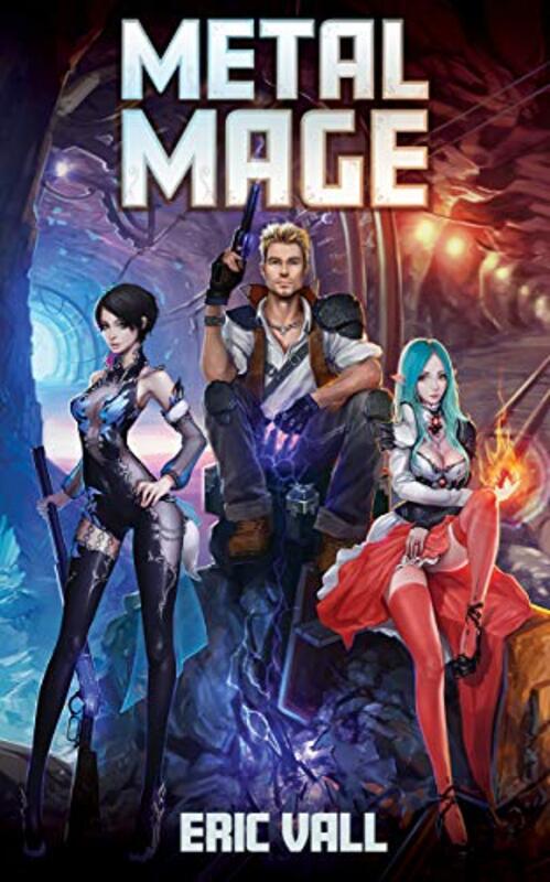 Book cover for "Metal Mage" by Eric Vall