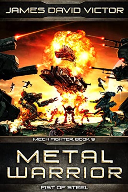 Book cover for "Metal Warrior: Fist of Steel" by James David Victor