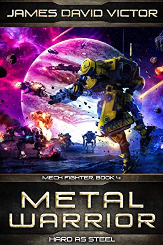 Book cover for "Metal Warrior: Hard as Steel" by James David Victor
