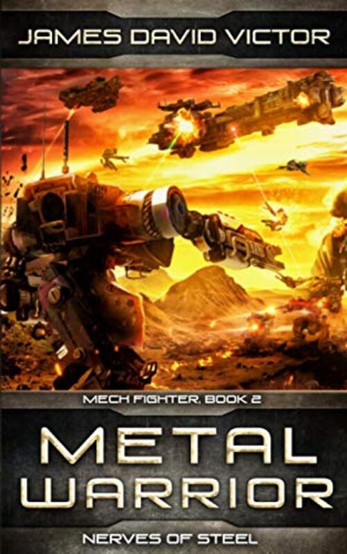 Book cover for "Metal Warrior: Nerves of Steel" by James David Victor