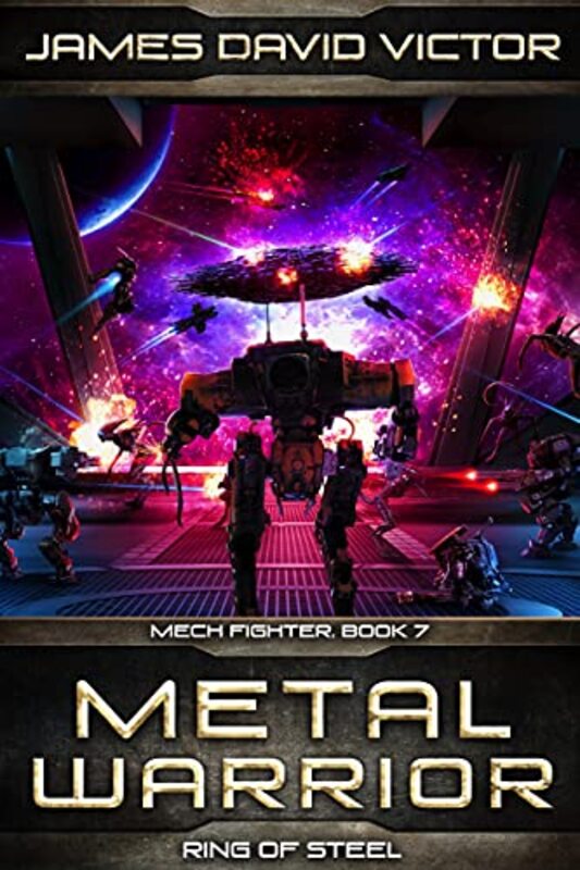 Book cover for "Metal Warrior: Ring of Steel" by James David Victor