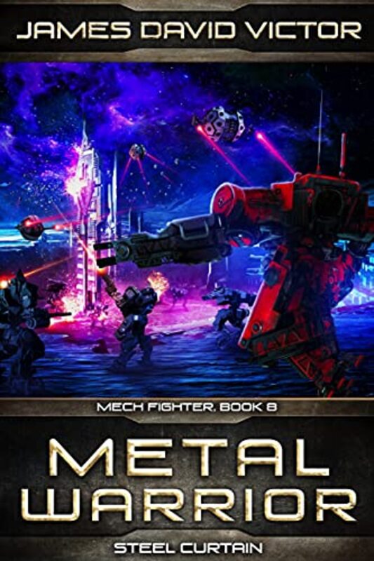 Book cover for "Metal Warrior: Steel Curtain" by James David Victor