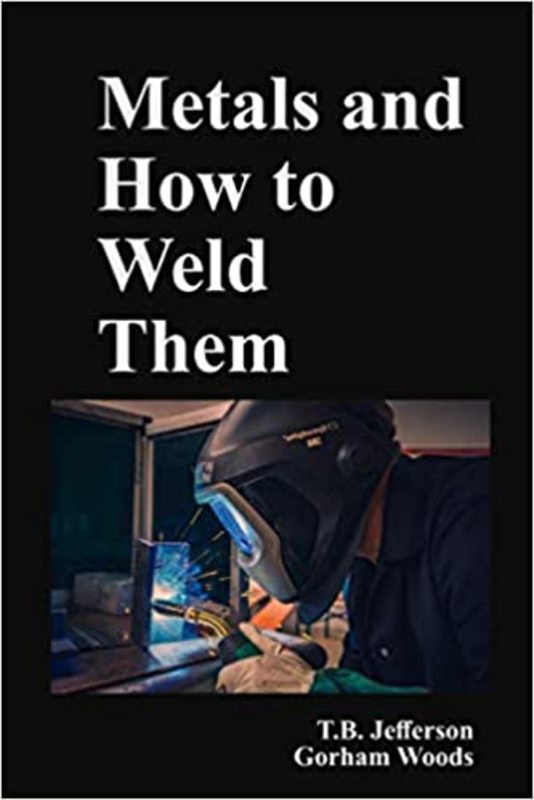 Book cover for "Metals and How To Weld Them" by T.B. Jefferson