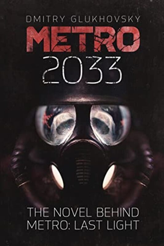 Book cover for "Metro 2033" by Dmitry Glukhovsky