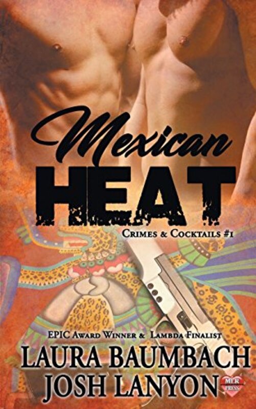 Book cover for "Mexican Heat" by Josh Lanyon