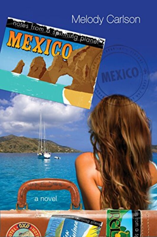 Book cover for "Mexico" by Melody Carlson