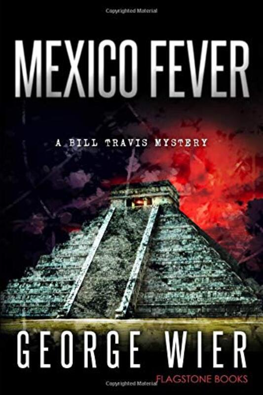 Book cover for "Mexico Fever" by George Wier