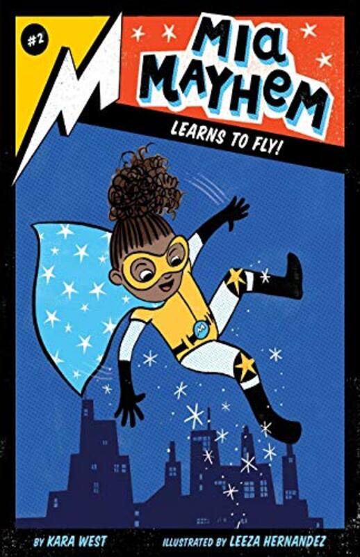 Book cover for "Mia Mayhem Learns to Fly!" by Kara West